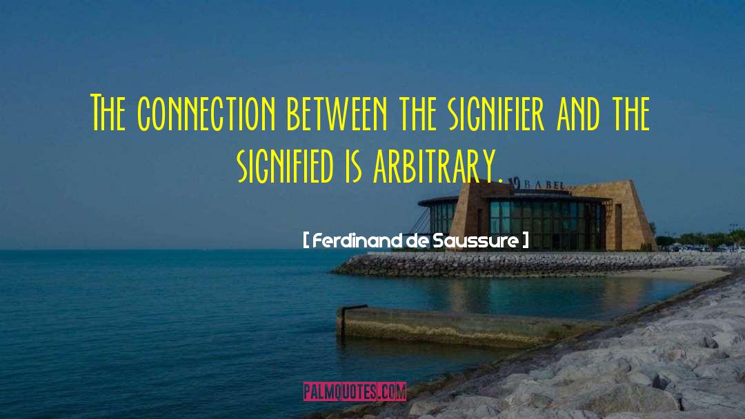 Ferdinand De Saussure Quotes: The connection between the signifier