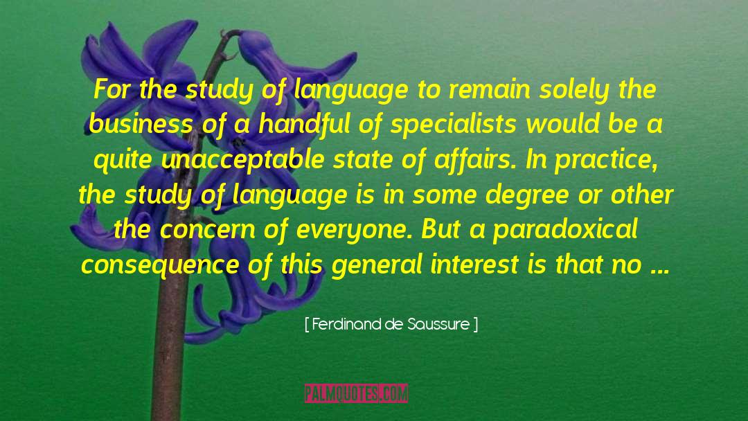 Ferdinand De Saussure Quotes: For the study of language