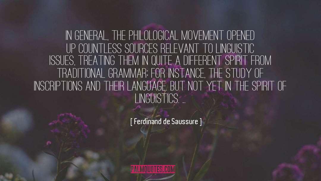 Ferdinand De Saussure Quotes: In general, the philological movement