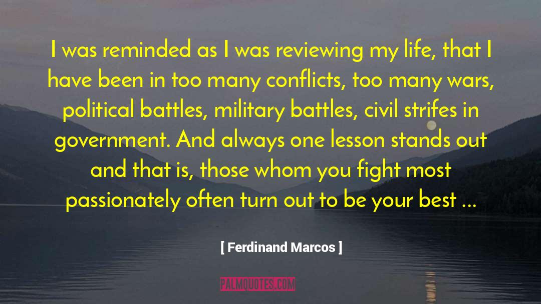 Ferdinand Marcos Quotes: I was reminded as I