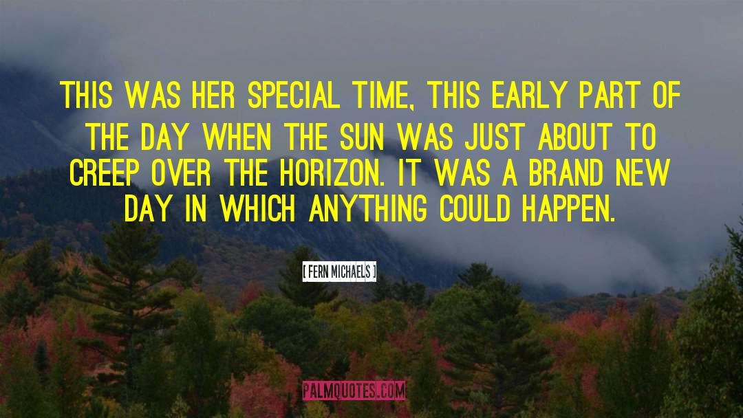 Fern Michaels Quotes: This was her special time,
