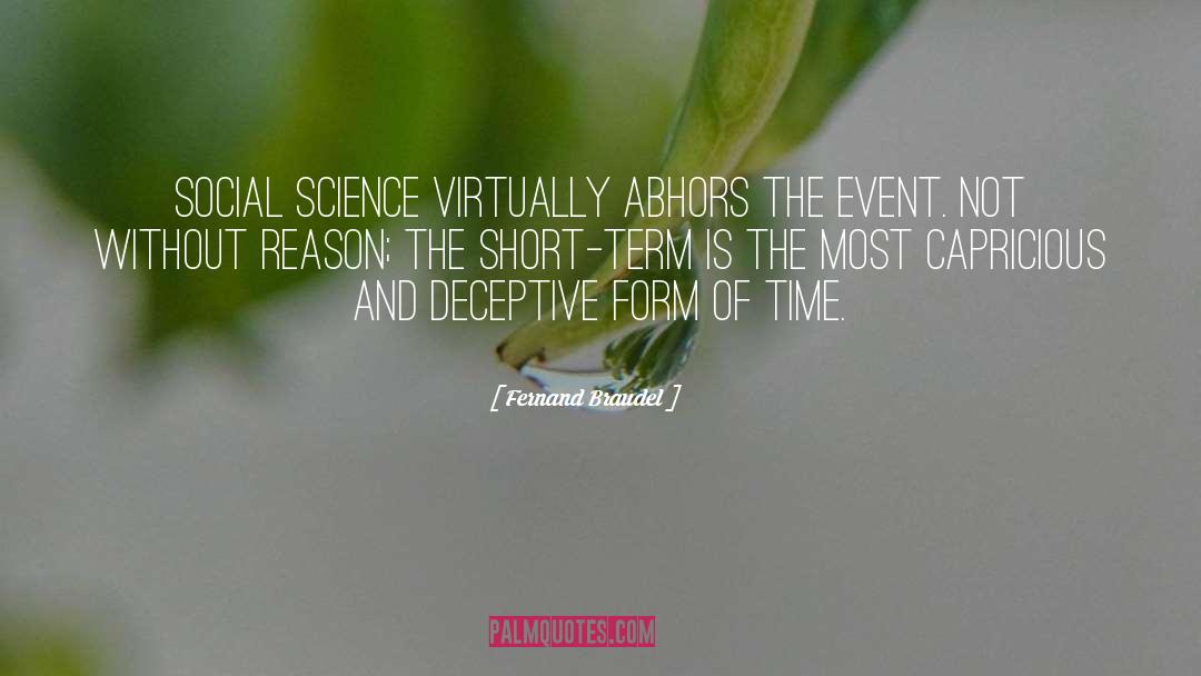 Fernand Braudel Quotes: Social science virtually abhors the