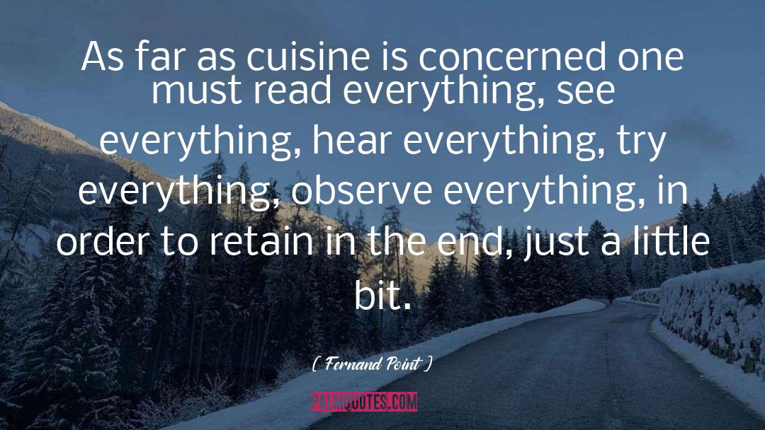 Fernand Point Quotes: As far as cuisine is