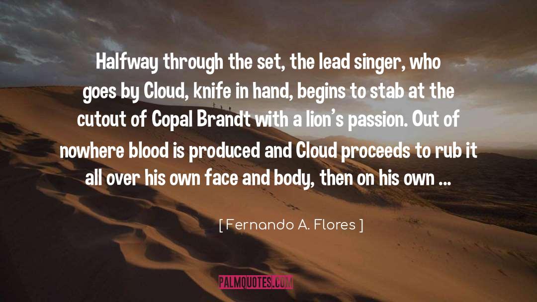 Fernando A. Flores Quotes: Halfway through the set, the