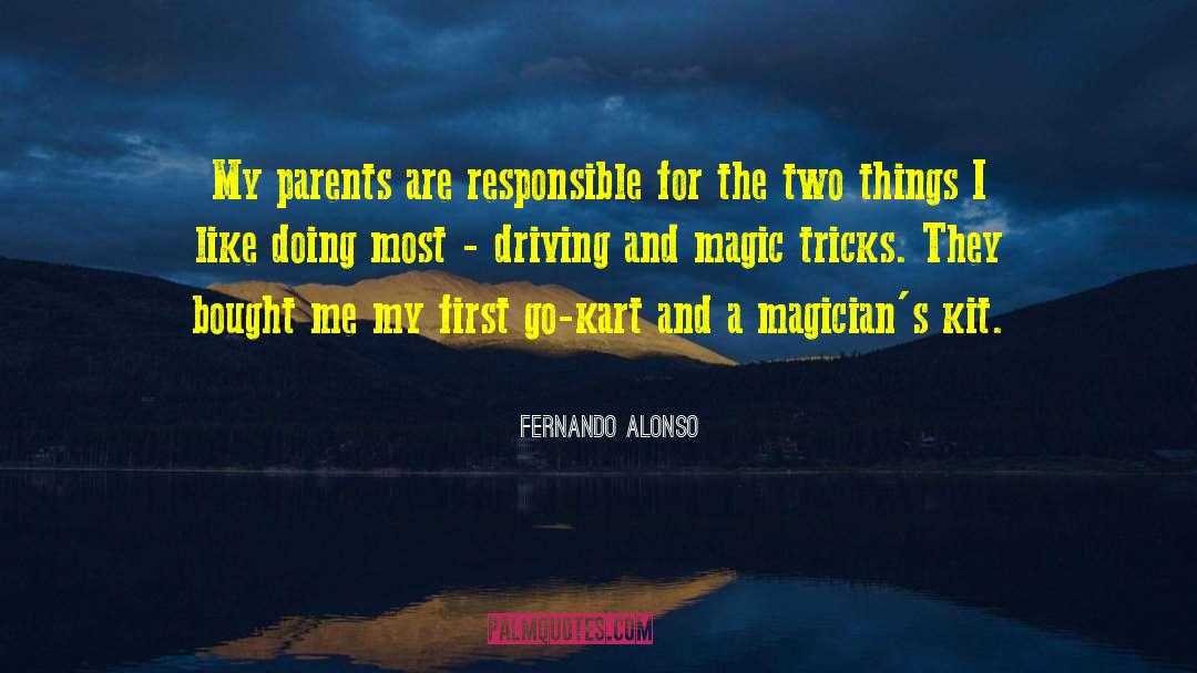 Fernando Alonso Quotes: My parents are responsible for