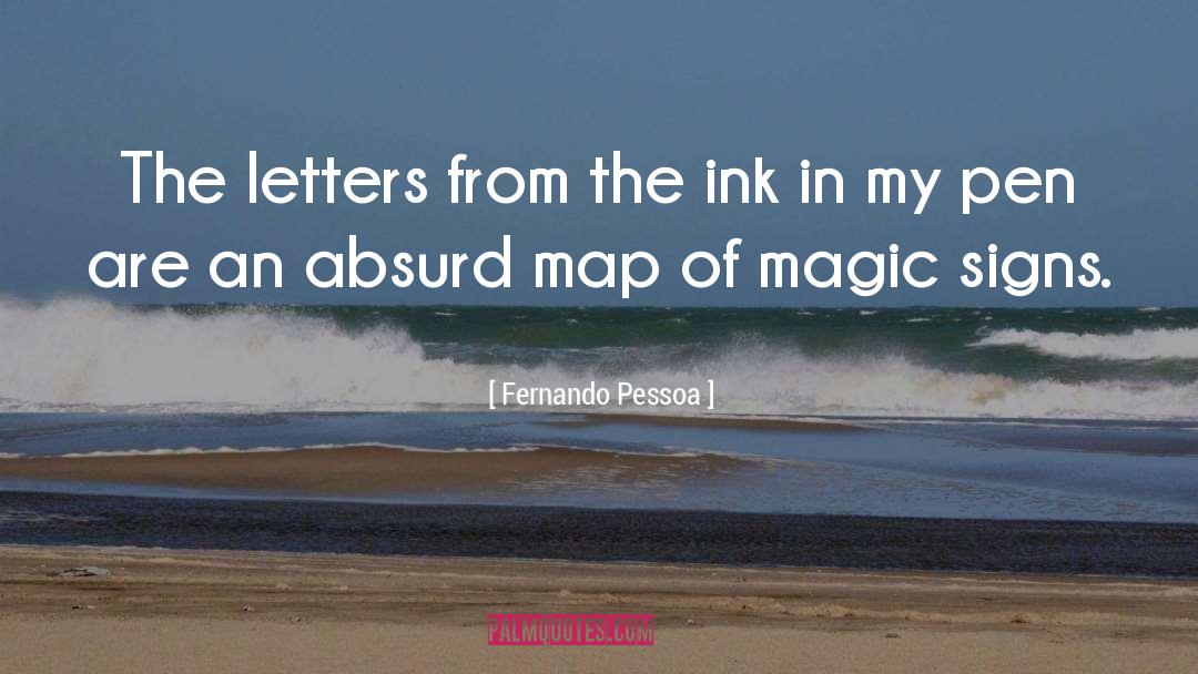 Fernando Pessoa Quotes: The letters from the ink
