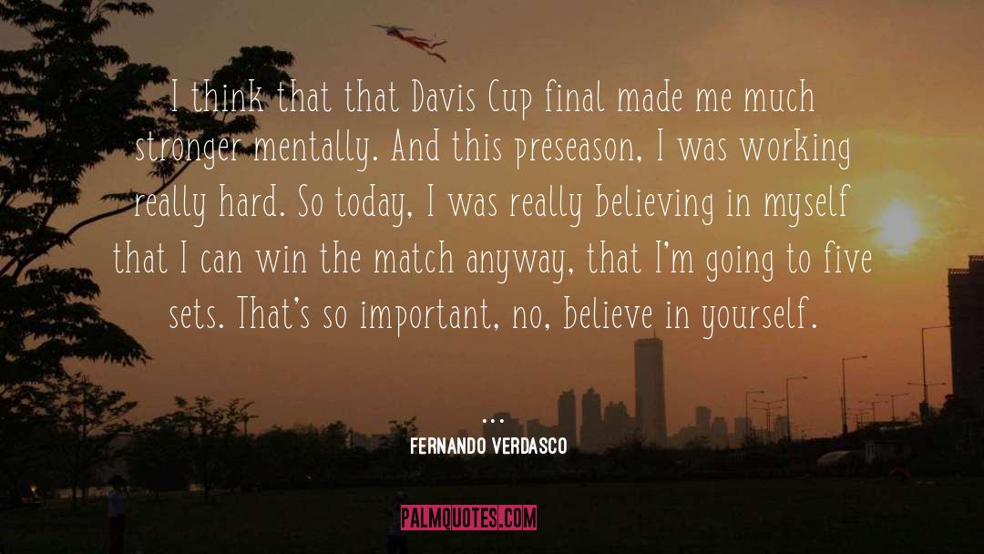 Fernando Verdasco Quotes: I think that that Davis