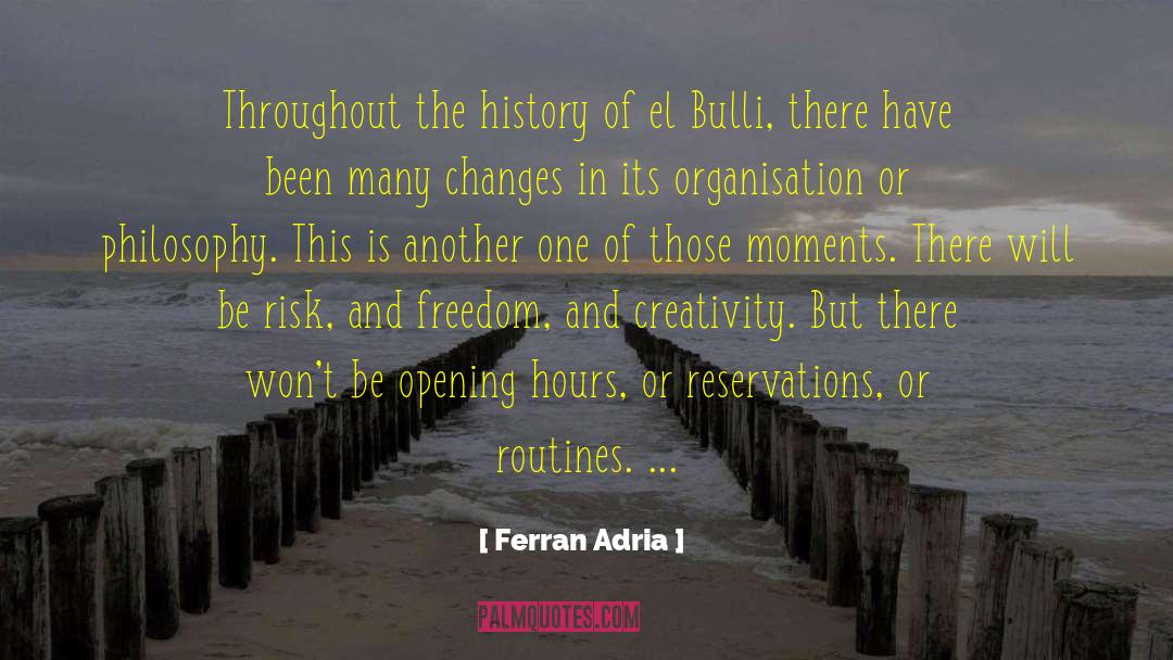 Ferran Adria Quotes: Throughout the history of el