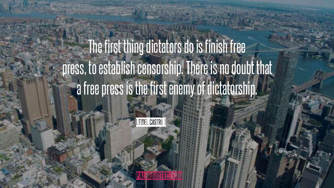 Fidel Castro Quotes: The first thing dictators do