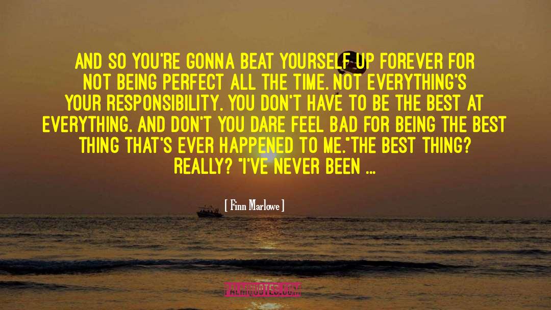 Finn Marlowe Quotes: And so you're gonna beat