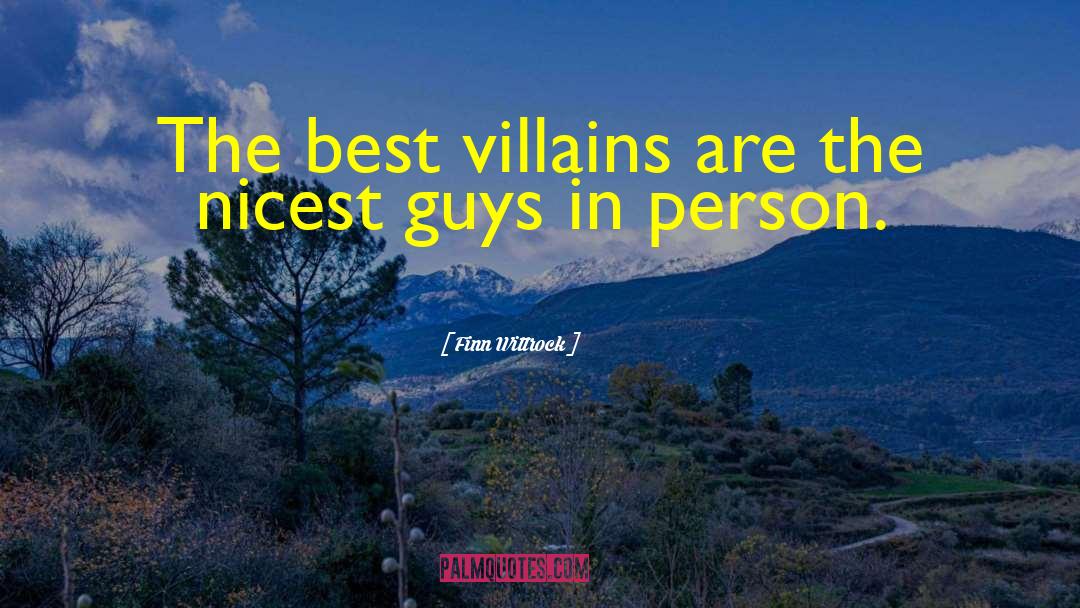Finn Wittrock Quotes: The best villains are the