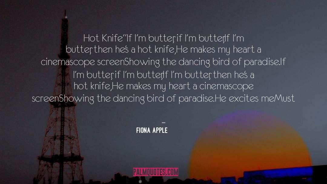 Fiona Apple Quotes: Hot Knife