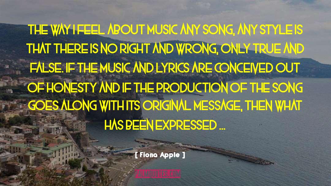 Fiona Apple Quotes: The way I feel about