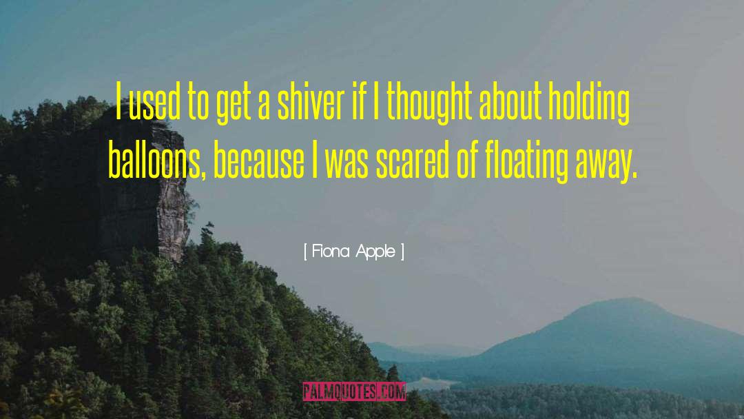 Fiona Apple Quotes: I used to get a