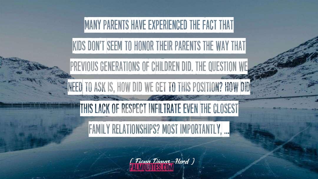 Fiona Dimas-Herd Quotes: Many parents have experienced the