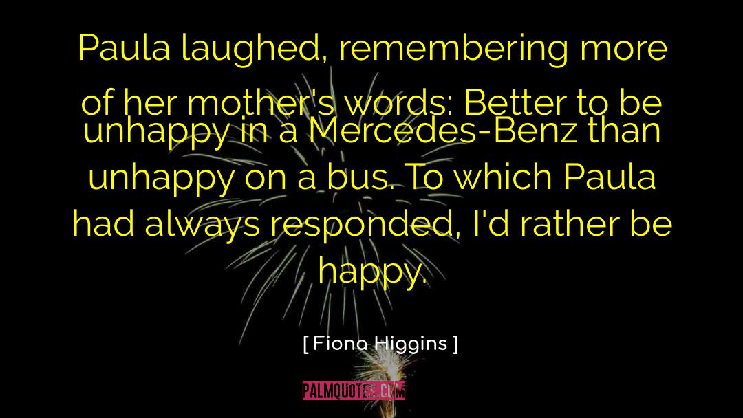 Fiona Higgins Quotes: Paula laughed, remembering more of