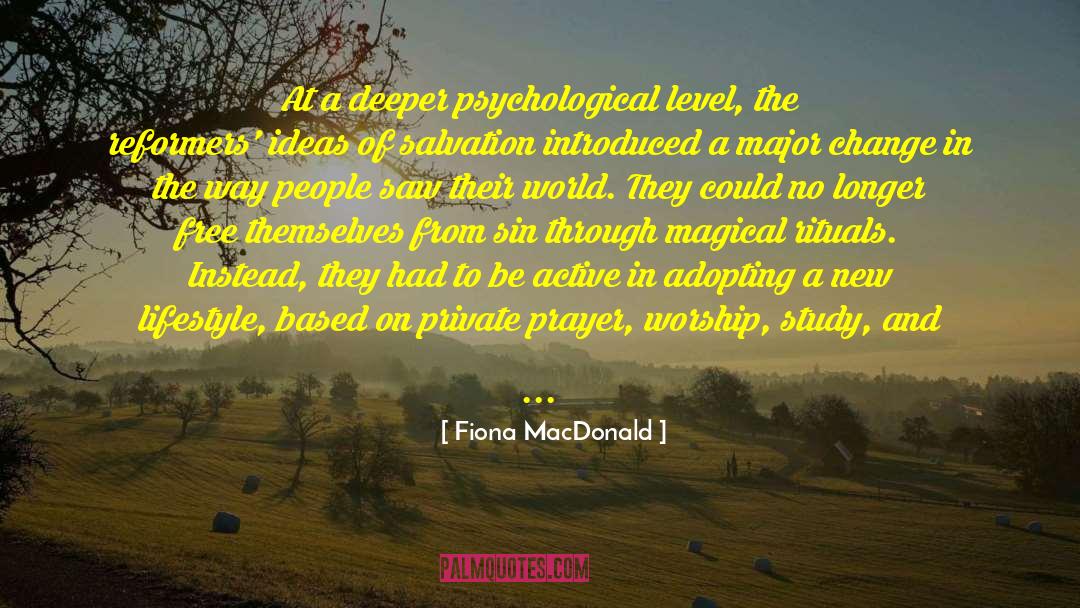 Fiona MacDonald Quotes: At a deeper psychological level,