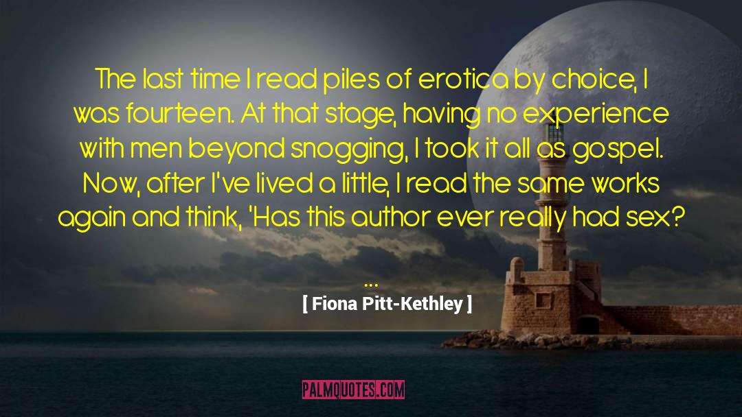Fiona Pitt-Kethley Quotes: The last time I read