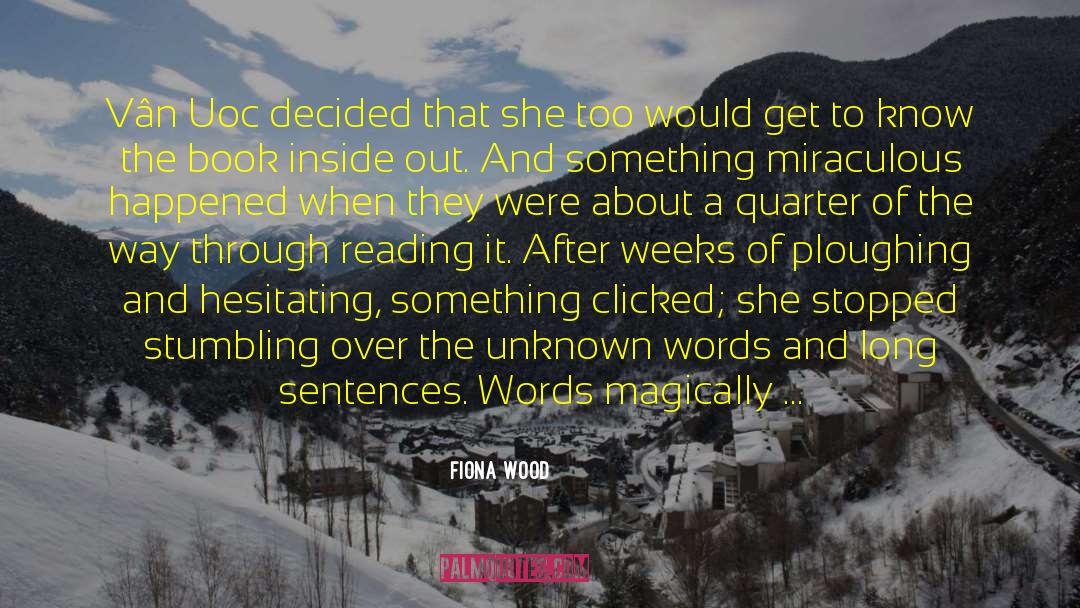 Fiona Wood Quotes: Vân Uoc decided that she