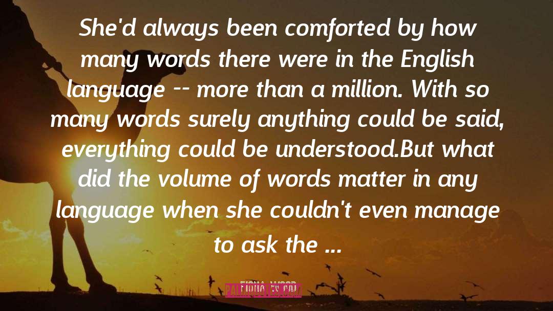 Fiona Wood Quotes: She'd always been comforted by