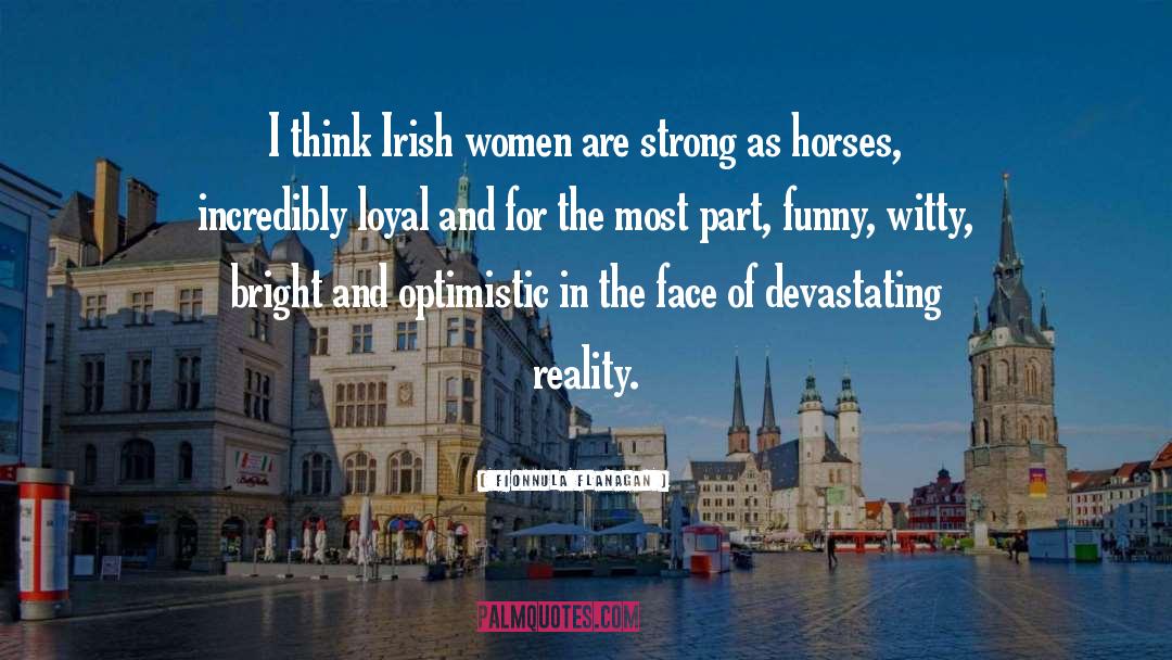 Fionnula Flanagan Quotes: I think Irish women are