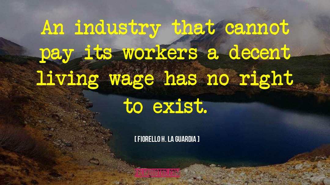 Fiorello H. La Guardia Quotes: An industry that cannot pay