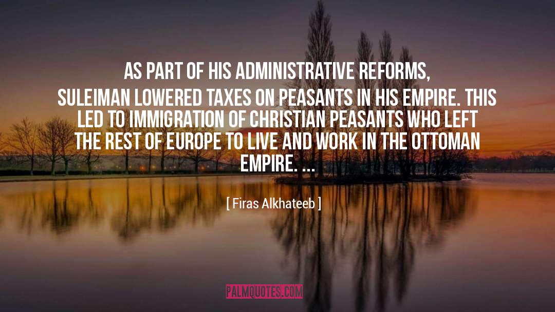 Firas Alkhateeb Quotes: As part of his administrative
