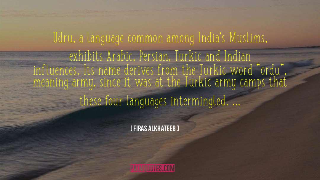 Firas Alkhateeb Quotes: Udru, a language common among