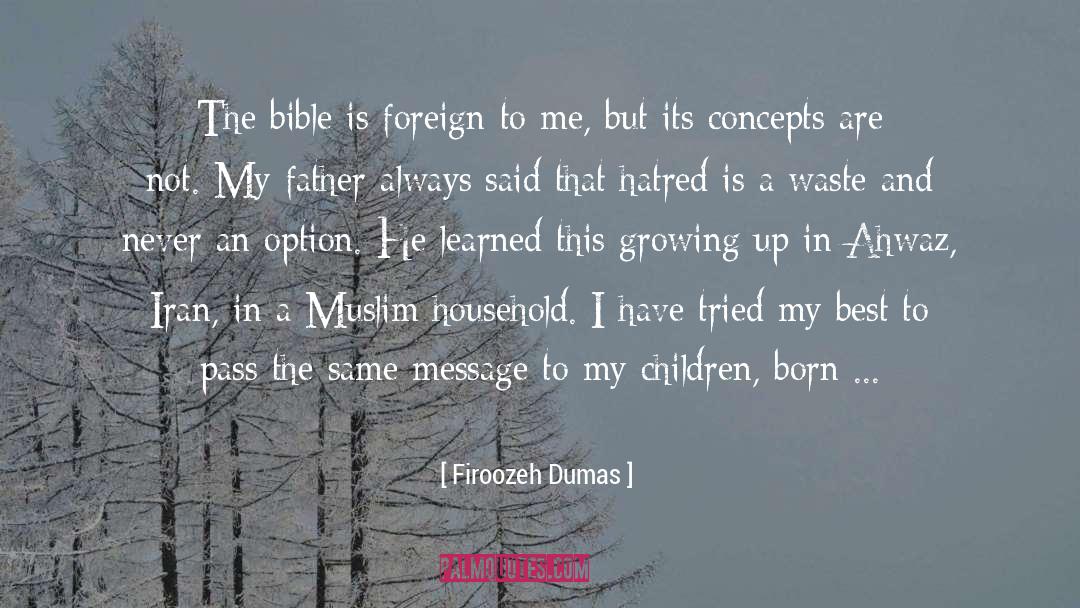 Firoozeh Dumas Quotes: The bible is foreign to