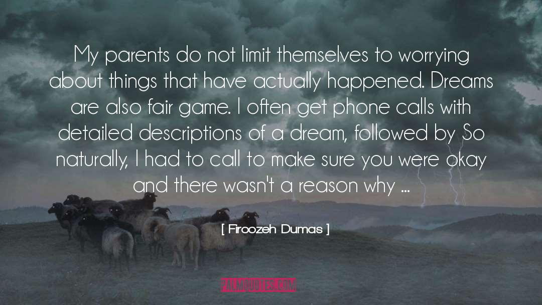 Firoozeh Dumas Quotes: My parents do not limit