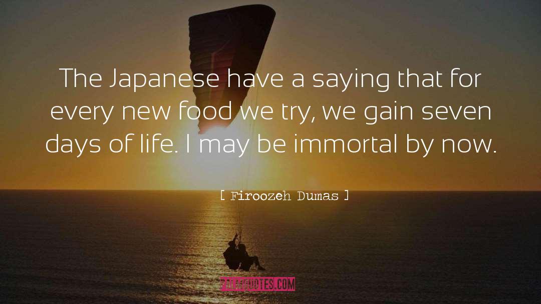 Firoozeh Dumas Quotes: The Japanese have a saying