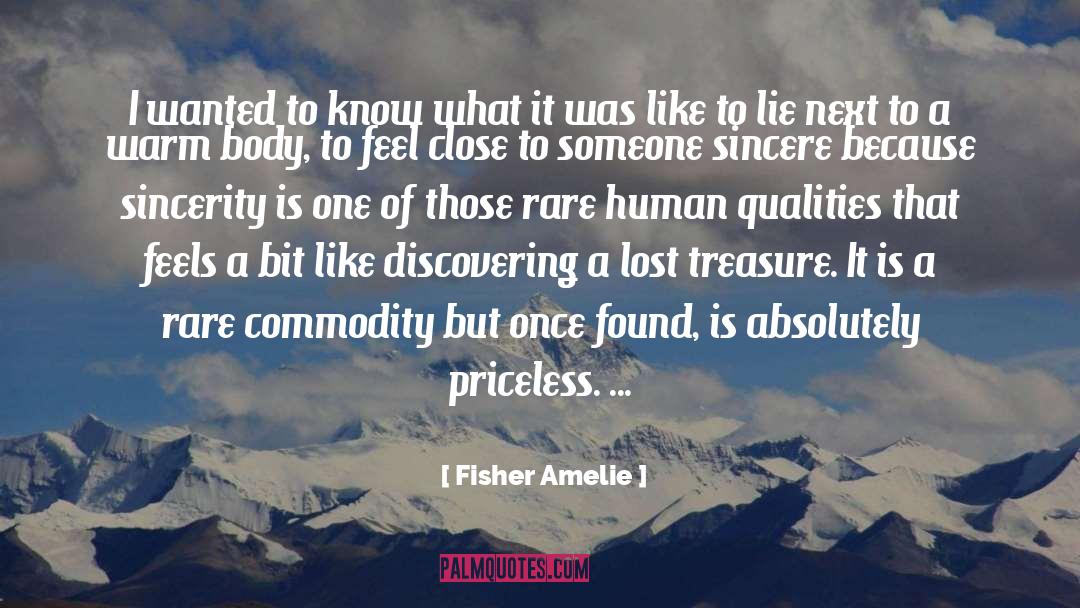 Fisher Amelie Quotes: I wanted to know what