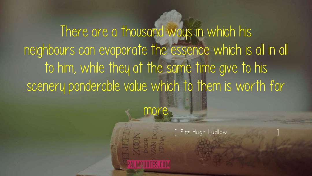 Fitz Hugh Ludlow Quotes: There are a thousand ways