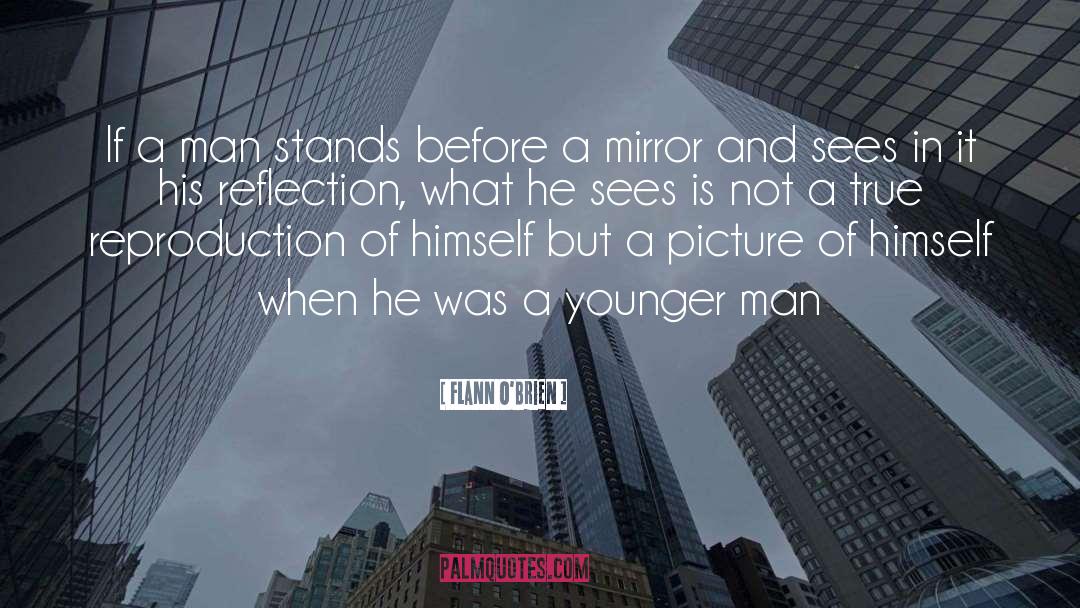 Flann O'Brien Quotes: If a man stands before