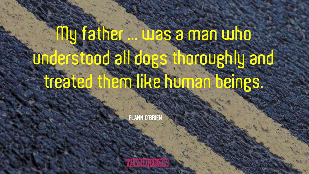 Flann O'Brien Quotes: My father ... was a
