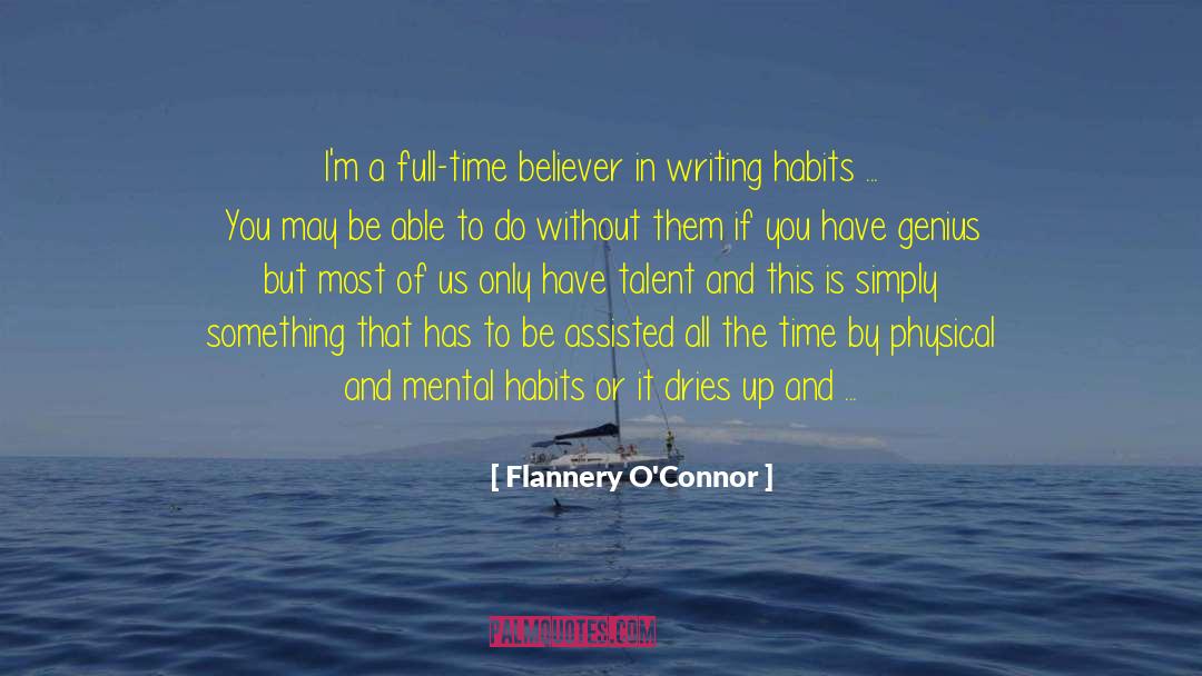 Flannery O'Connor Quotes: I'm a full-time believer in