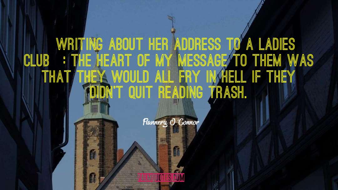 Flannery O'Connor Quotes: [Writing about her address to