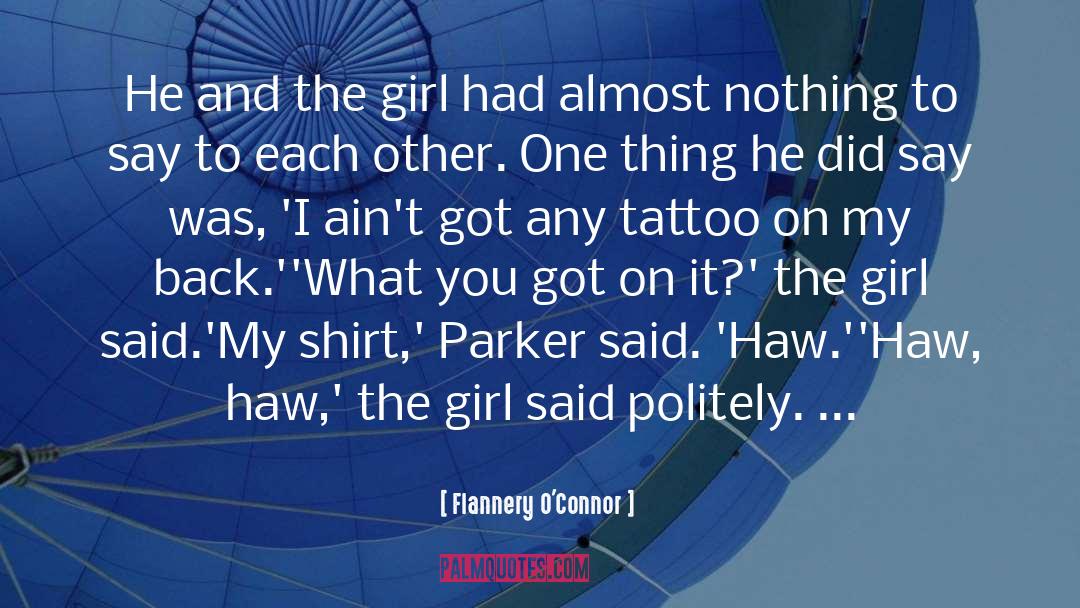 Flannery O'Connor Quotes: He and the girl had