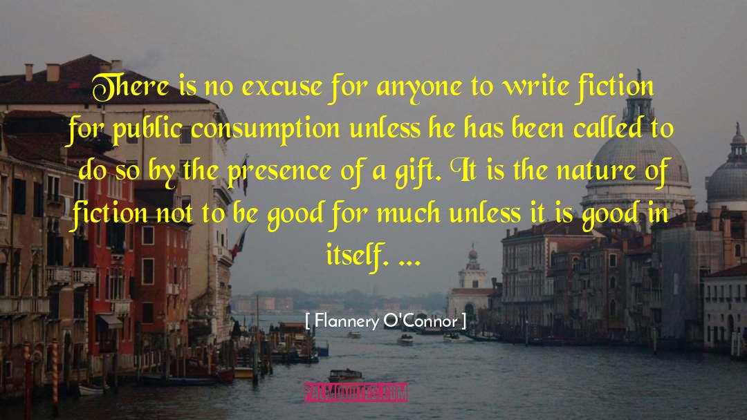Flannery O'Connor Quotes: There is no excuse for