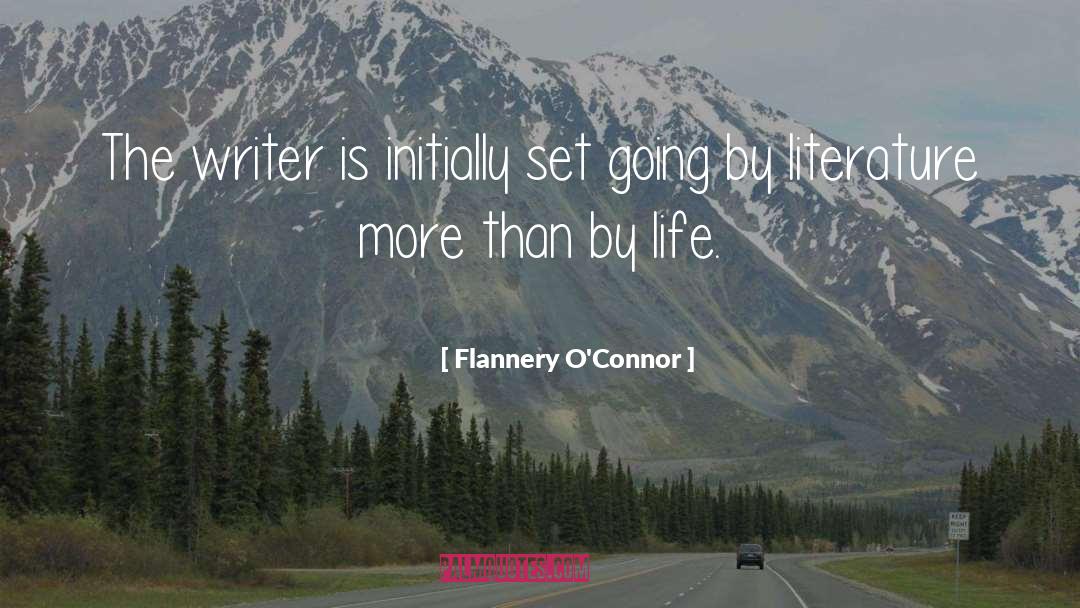 Flannery O'Connor Quotes: The writer is initially set