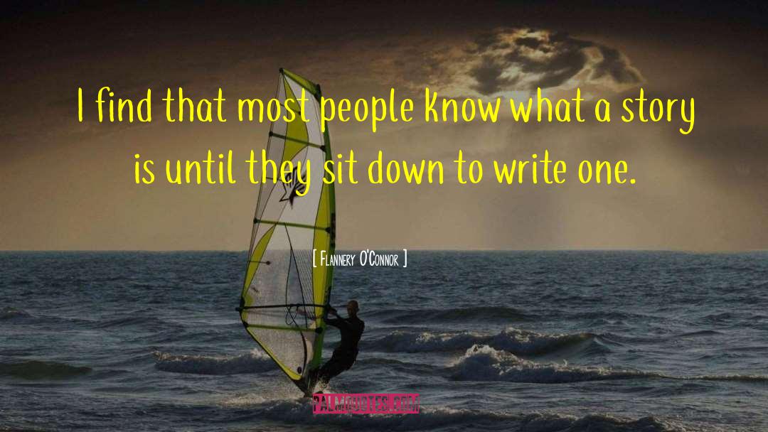 Flannery O'Connor Quotes: I find that most people