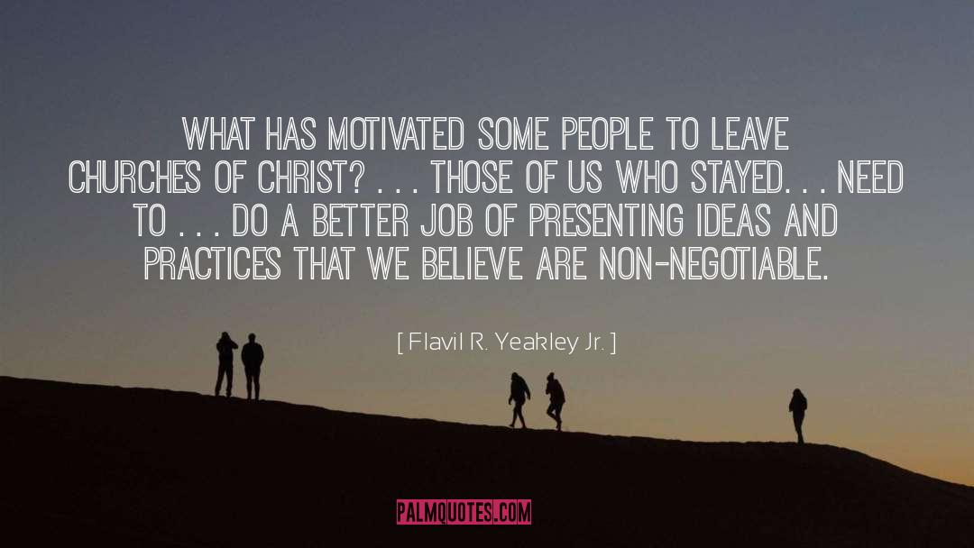 Flavil R. Yeakley Jr. Quotes: What has motivated some people