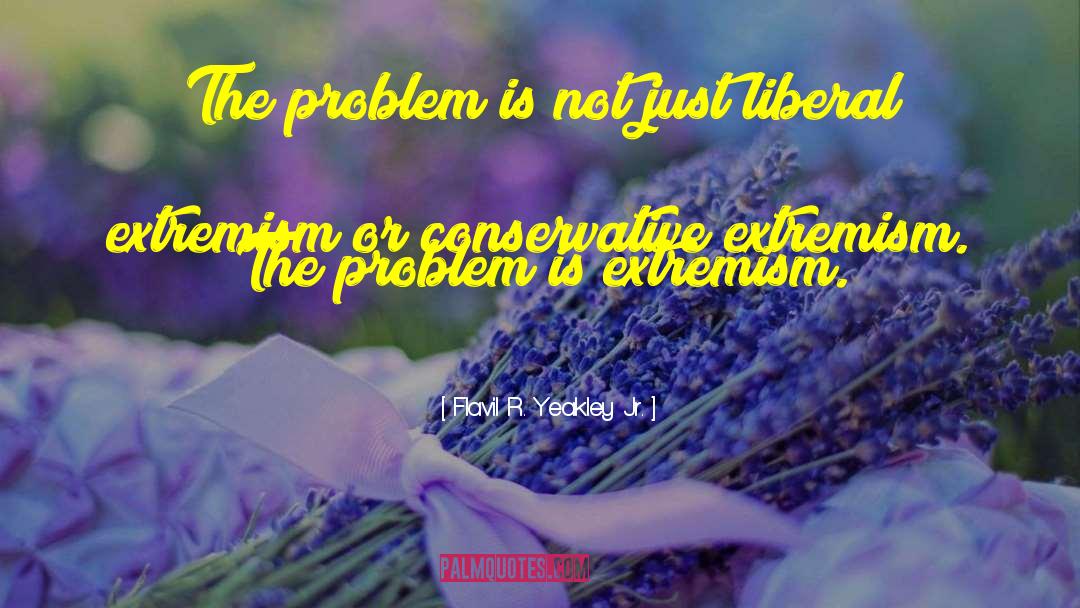 Flavil R. Yeakley Jr. Quotes: The problem is not just