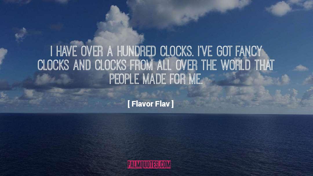 Flavor Flav Quotes: I have over a hundred