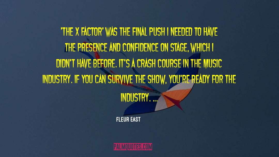 Fleur East Quotes: 'The X Factor' was the