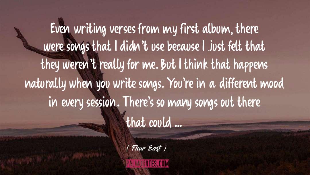 Fleur East Quotes: Even writing verses from my