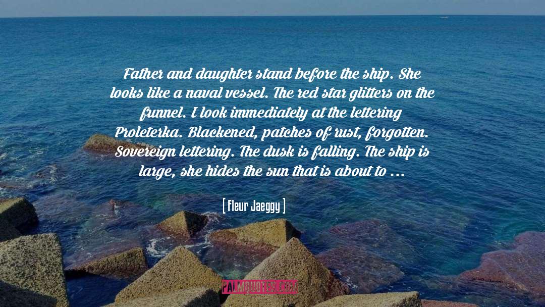 Fleur Jaeggy Quotes: Father and daughter stand before