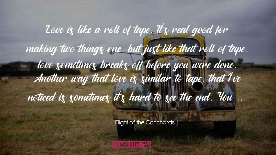 Flight Of The Conchords Quotes: Love is like a roll