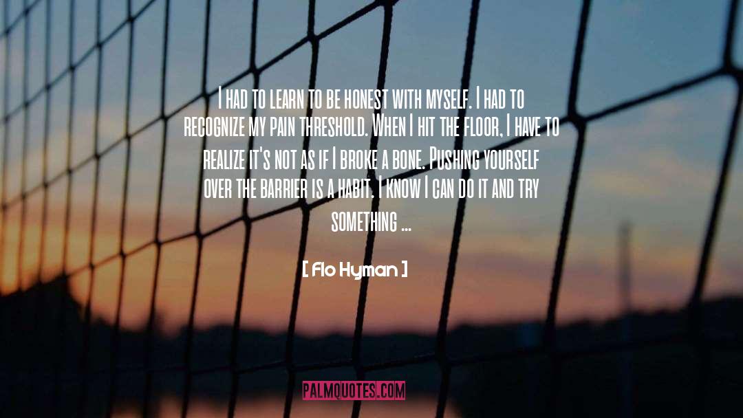Flo Hyman Quotes: I had to learn to