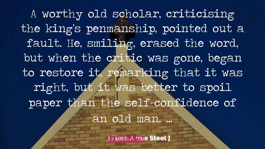 Flora Annie Steel Quotes: A worthy old scholar, criticising